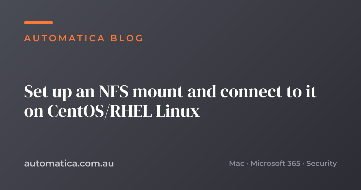 Set up an NFS mount and connect to it on CentOS/RHEL Linux – Automatica